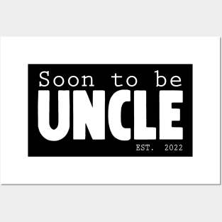 Soon To Be Uncle Posters and Art